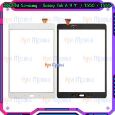 ทัชสกรีน Samsung - Galaxy Tab A 9.7'' / T550 / T555